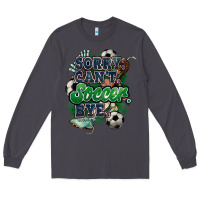 Smoke Sorry can't Soccer bye Long Sleeve Tee - HowdyJamesFarm