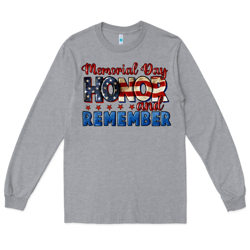 Memorial Day Honor And Remember 4th Of July Long Sleeve Tee by CowGirlArtShop | Teevron