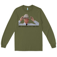 Army Green Bob Katter ain_t spending any time on it. Long Sleeve Tee - minhPixels
