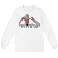 White Bob Katter ain_t spending any time on it. Long Sleeve Tee - minhPixels