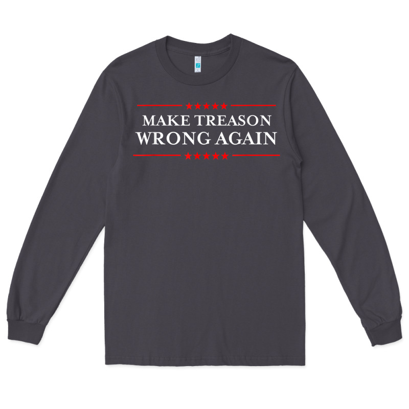 Make Treason Wrong Again Political Resist Lying Anti-trump Long Sleeve Tee by minhPixels | Teevron