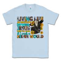 Dusty Blue Living Life Somewhere Between Jesus Classic Tee - texasbilliewilder
