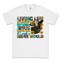 White Living Life Somewhere Between Jesus Classic Tee - texasbilliewilder