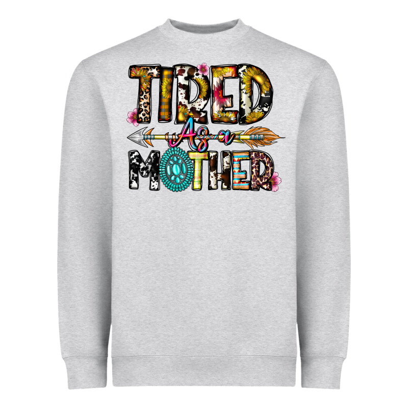 Tired As A Mother Heavyweight Sweatshirt by CowhideDigitalArt | Teevron