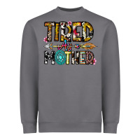 Storm Tired As a Mother Heavyweight Sweatshirt - CowhideDigitalArt