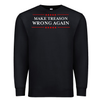 Black Make Treason Wrong Again Political Resist Lying Anti-Trump Premium Sweatshirt - minhPixels