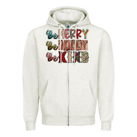 Oatmeal Heather be merry be jolly be kind Zipper Hoodie - SublimationCraftShop