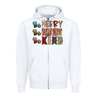 White be merry be jolly be kind Zipper Hoodie - SublimationCraftShop