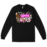 Black Spoiled wife Mother's Day Long Sleeve Tee - HowdyJamesFarm