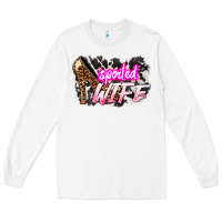 White Spoiled wife Mother's Day Long Sleeve Tee - HowdyJamesFarm