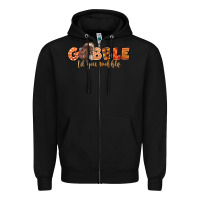 Black Gobble Gobble Til You Wobble Zipper Hoodie - LillyAllenDesigns