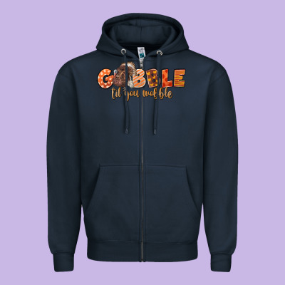 Gobble Gobble Til You Wobble Zipper Hoodie Designed By Lillyallendesigns