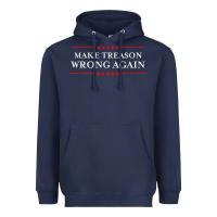 Navy Make Treason Wrong Again Political Resist Lying Anti-Trump Heavyweight Hoodie - minhPixels