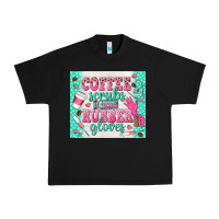 Black coffee scrubs and rubber gloves Urban Heavy Tee - TumblerDesignByShophia