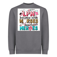 Storm LPN because nurses need heroes Heavyweight Sweatshirt - LillyAllenDesigns