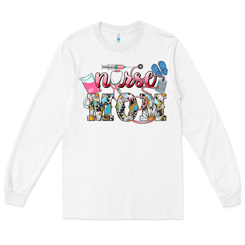 Nurse Mom Mother's Day Long Sleeve Tee by HowdyJamesFarm | Teevron