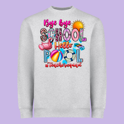 Bye Bye School Hello Pool Teacher  Squad Heavyweight Sweatshirt Designed By Cowhidedigitalart