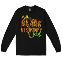 Black It's the black history for me Long Sleeve Tee - HowdyJamesFarm