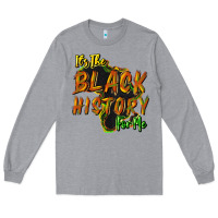 Heather Grey It's the black history for me Long Sleeve Tee - HowdyJamesFarm