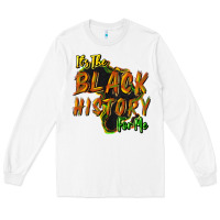 White It's the black history for me Long Sleeve Tee - HowdyJamesFarm