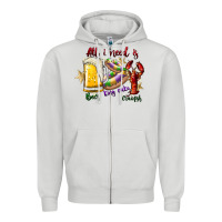 Dove Grey all i need is beer king cake crawfish Zipper Hoodie - SublimationCraftShop