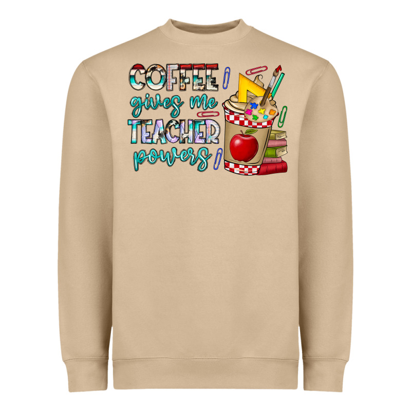 Coffee Gives Me Teacher Powers Heavyweight Sweatshirt by CowhideDigitalArt | Teevron