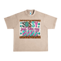 French Oak sassy just like my mama Urban Heavy Tee - TumblerDesignByShophia