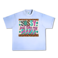 Grape Ice sassy just like my mama Urban Heavy Tee - TumblerDesignByShophia
