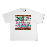 Lunar Rock sassy just like my mama Urban Heavy Tee - TumblerDesignByShophia