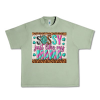 Oil Green sassy just like my mama Urban Heavy Tee - TumblerDesignByShophia