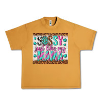 Peanut Butter sassy just like my mama Urban Heavy Tee - TumblerDesignByShophia
