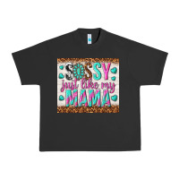 Pigment Black sassy just like my mama Urban Heavy Tee - TumblerDesignByShophia