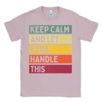 Lilac Keep Calm And Let Ezra Handle This Funny Retro Quote Classic Tee - minhPixels