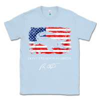 Dusty Blue Don_t Tread On Florida Governor Ron DeSantis 2022 USA Flag Classic Tee - minhPixels