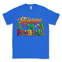 True Royal Allergic to pendejas Classic Tee - RanaPortraitStore