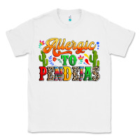 White Allergic to pendejas Classic Tee - RanaPortraitStore
