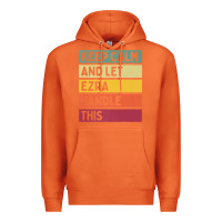 Carrot Keep Calm And Let Ezra Handle This Funny Retro Quote Premium Hoodie - minhPixels