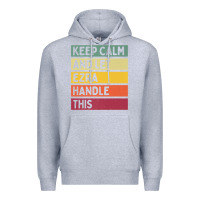 Heather Grey Keep Calm And Let Ezra Handle This Funny Retro Quote Premium Hoodie - minhPixels