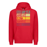 Red Keep Calm And Let Ezra Handle This Funny Retro Quote Premium Hoodie - minhPixels