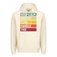 Sandshell Keep Calm And Let Ezra Handle This Funny Retro Quote Premium Hoodie - minhPixels