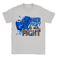 Moon Dust Her fight is our fight Colon Cancer blue ribbon Classic Tee - NancyCooperArtShop