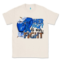 Natural Her fight is our fight Colon Cancer blue ribbon Classic Tee - NancyCooperArtShop