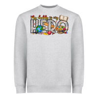 Heather Grey My Daddy is my Hero Teacher Heavyweight Sweatshirt - CowhideDigitalArt