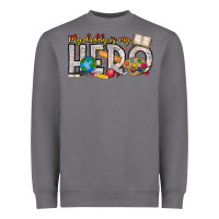 Storm My Daddy is my Hero Teacher Heavyweight Sweatshirt - CowhideDigitalArt