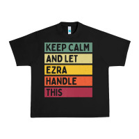 Black Keep Calm And Let Ezra Handle This Funny Retro Quote Urban Heavy Tee - minhPixels