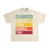 Sandshell Keep Calm And Let Ezra Handle This Funny Retro Quote Urban Heavy Tee - minhPixels
