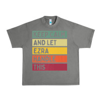 Tornado Keep Calm And Let Ezra Handle This Funny Retro Quote Urban Heavy Tee - minhPixels