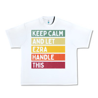 White Keep Calm And Let Ezra Handle This Funny Retro Quote Urban Heavy Tee - minhPixels