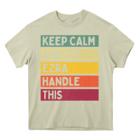Mossy Keep Calm And Let Ezra Handle This Funny Retro Quote Heavy Core Tee - minhPixels