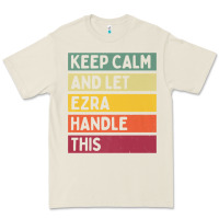 Bone Keep Calm And Let Ezra Handle This Funny Retro Quote Premium Tee - minhPixels